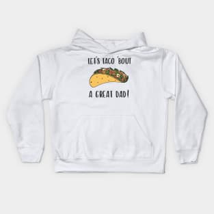 Taco Fathers Day Funny Quote Kids Hoodie